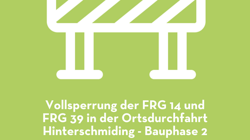 Vollsperrung der Kreisstraßen FRG 14 und 39 in der Ortsdurchfahrt Hinterschmiding – Bauphase 2