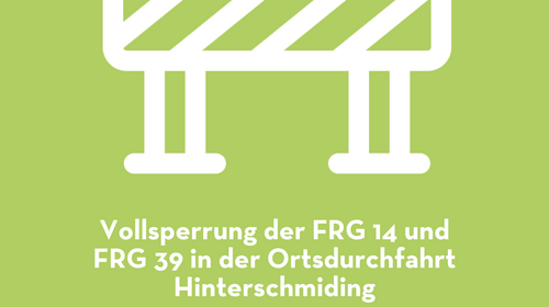 Vollsperrung der Kreisstraßen FRG 14 und FRG 39 in der Ortsdurchfahrt Hinterschmiding