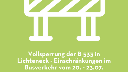Vollsperrung der B 533 in Lichteneck